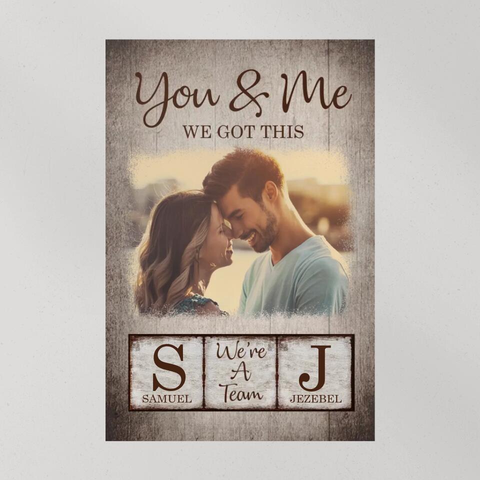 You And Me We Got This Custom Canvas Poster Anniversary Gift For Couples