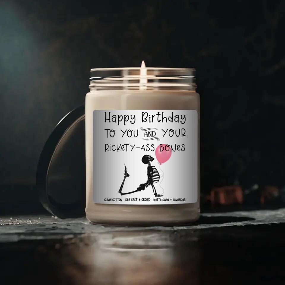 Happy Birthday To You And Your Rickety Ass Bones Candle Birthday Gift