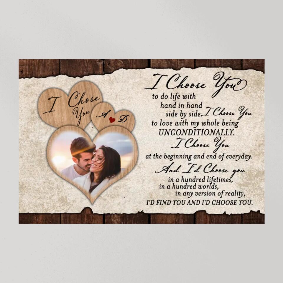 I Choose You To Do Life With Hand In Hand Side By Side I&#39;d Find You and I&#39;d Choose You-Best Personalized Poster/Canvas Gift For Anniversary Husband Wife-209IHNTHCA650