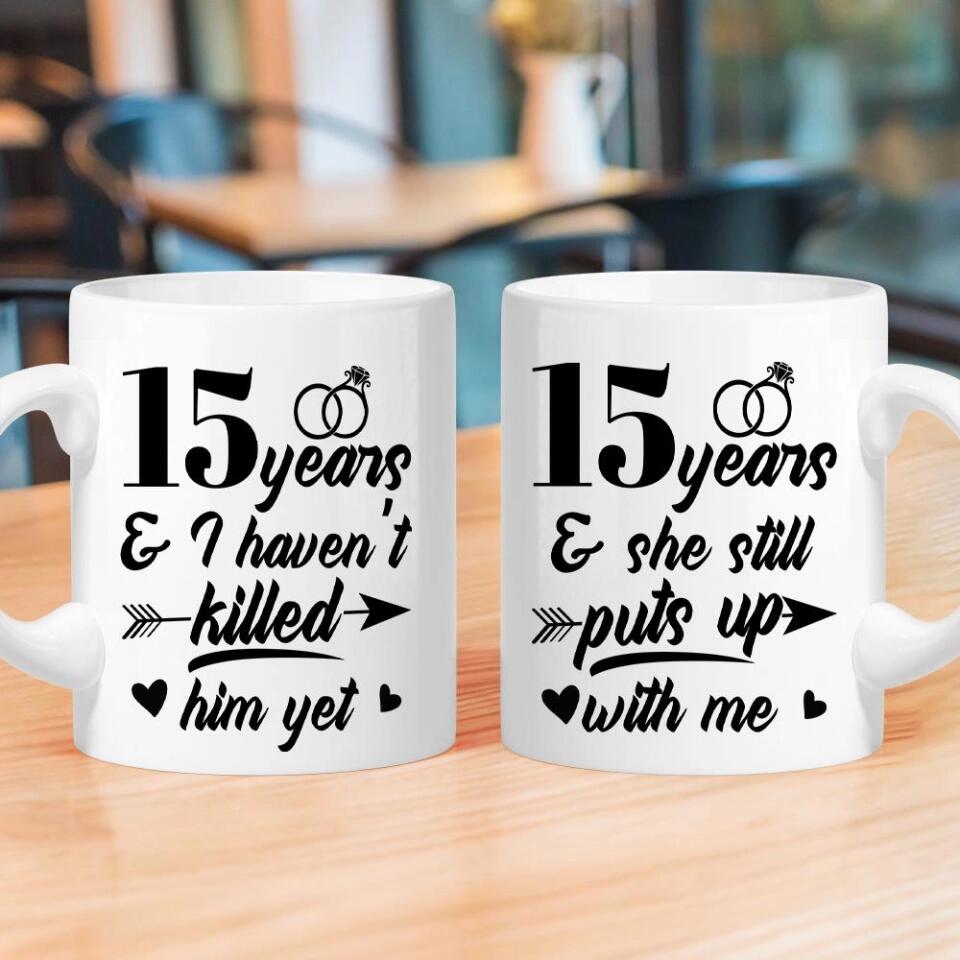 I Haven't Killed Him Yet And She Still Puts Up With Me - Personalized Mug