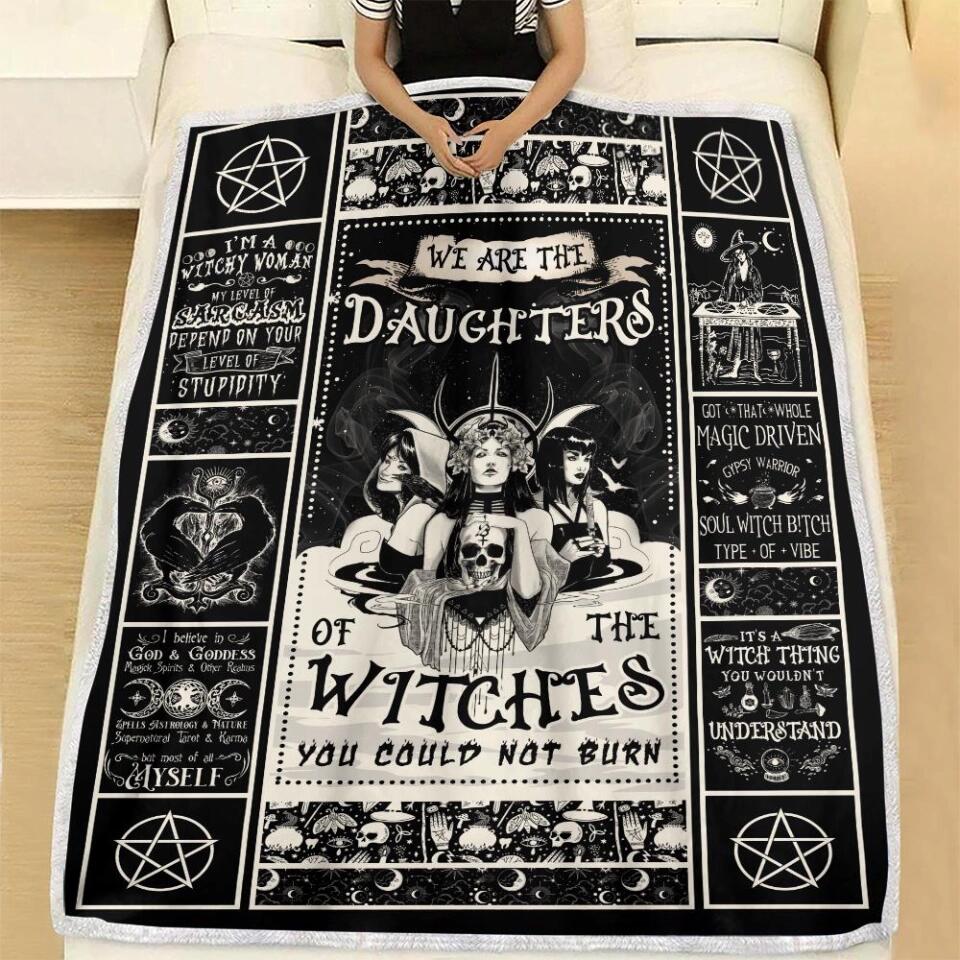 We Are The Daughters Of The Witches You Could Not Burn-Best Blanket Gift For Halloween Her Daughter Sister-209IHNTHBL638