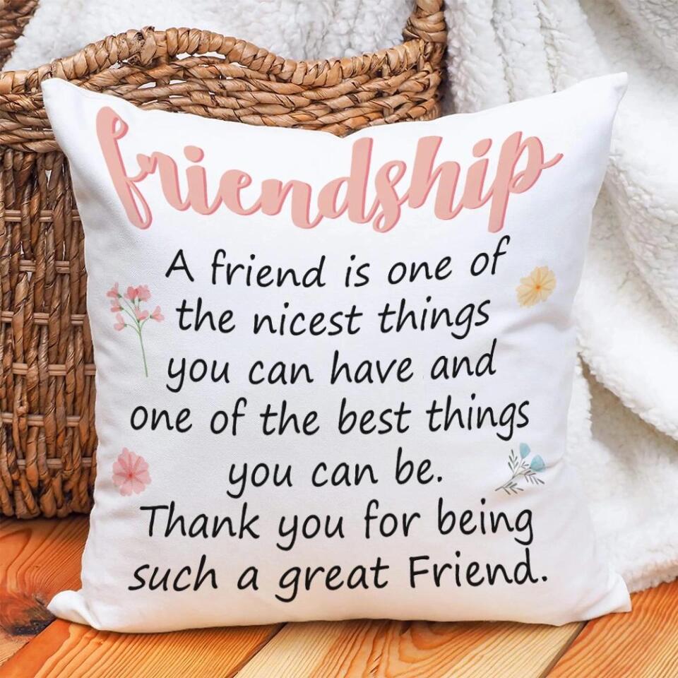 A Friend Is One Of The Nicest Things - Personalized Pillow - Gift for Friend, Bestie
