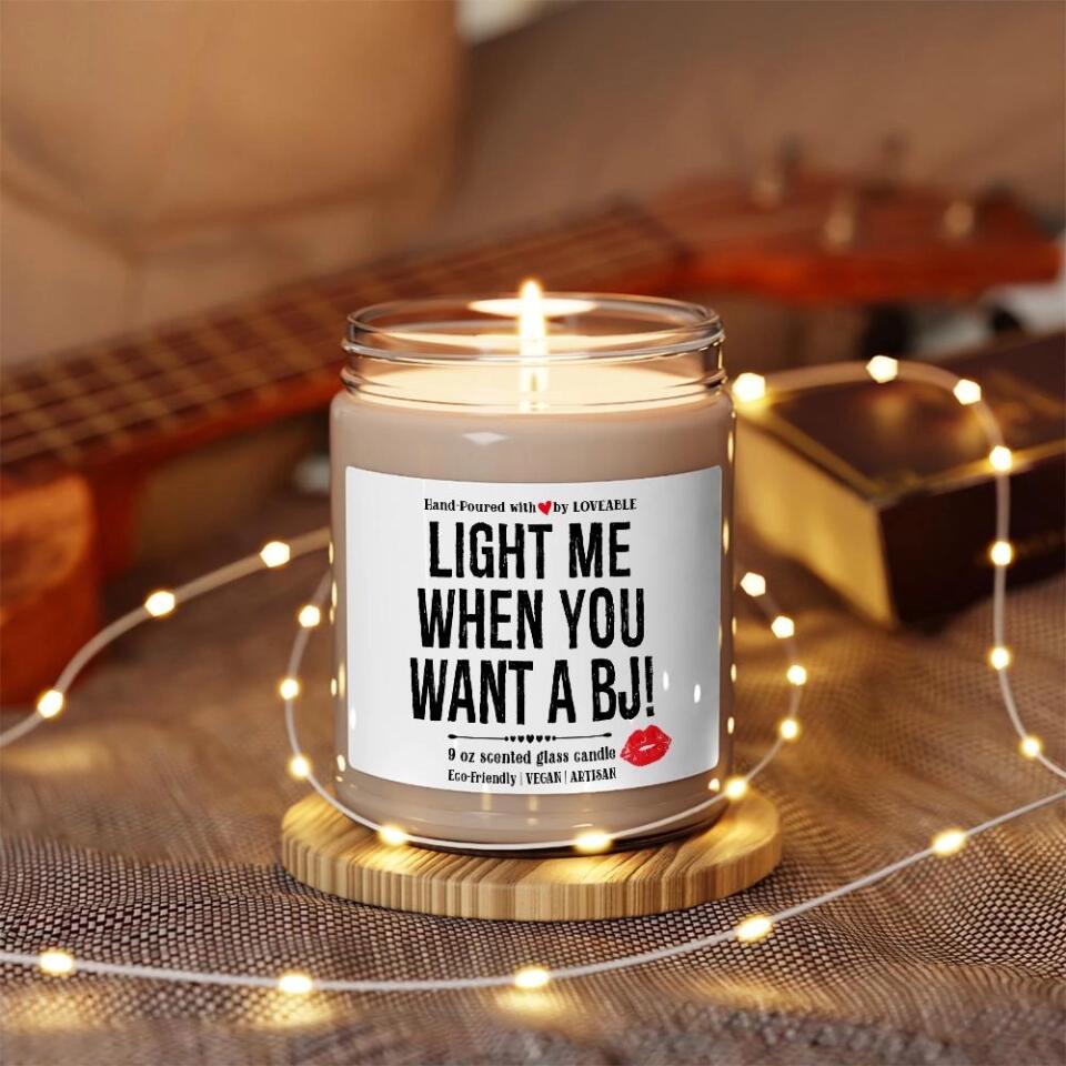 Light Me When You Want A BJ - Scented Candle