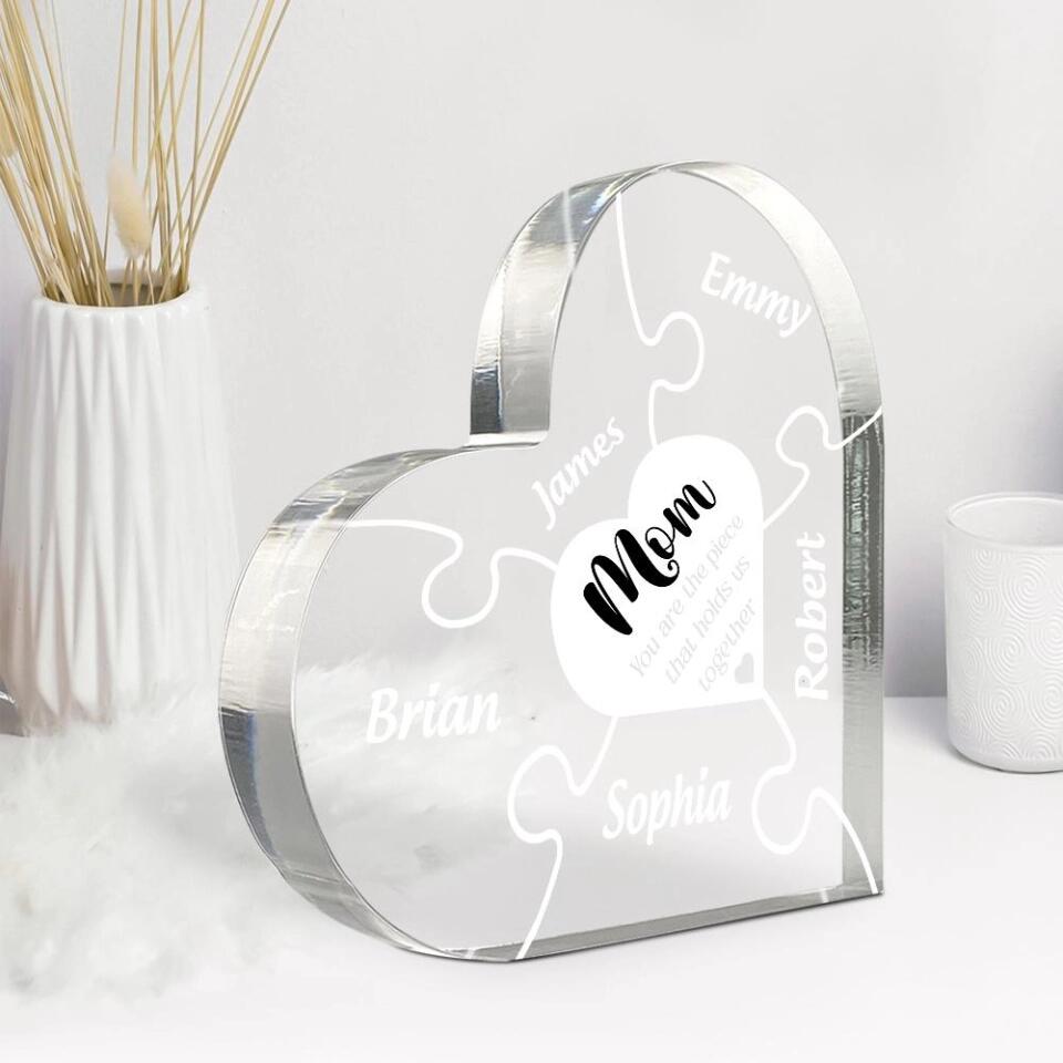 You Are The Piece That Holds Us Together Custom Acrylic Plaque Gift For Mom