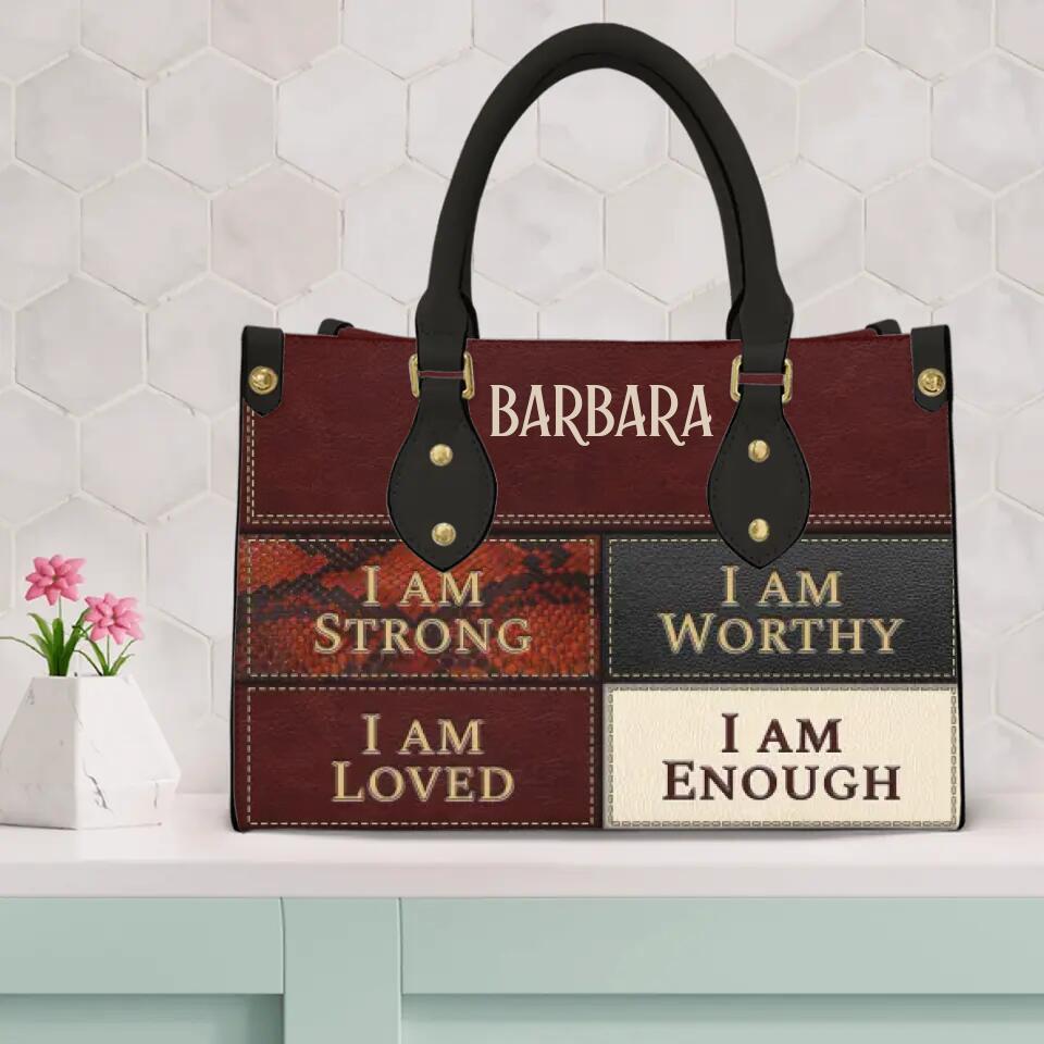 I Am Strong, I Am Worthy, I Am Loved, I Am Enough - Personalized Leather Hand Bag with Name - Christian Gifts for Women