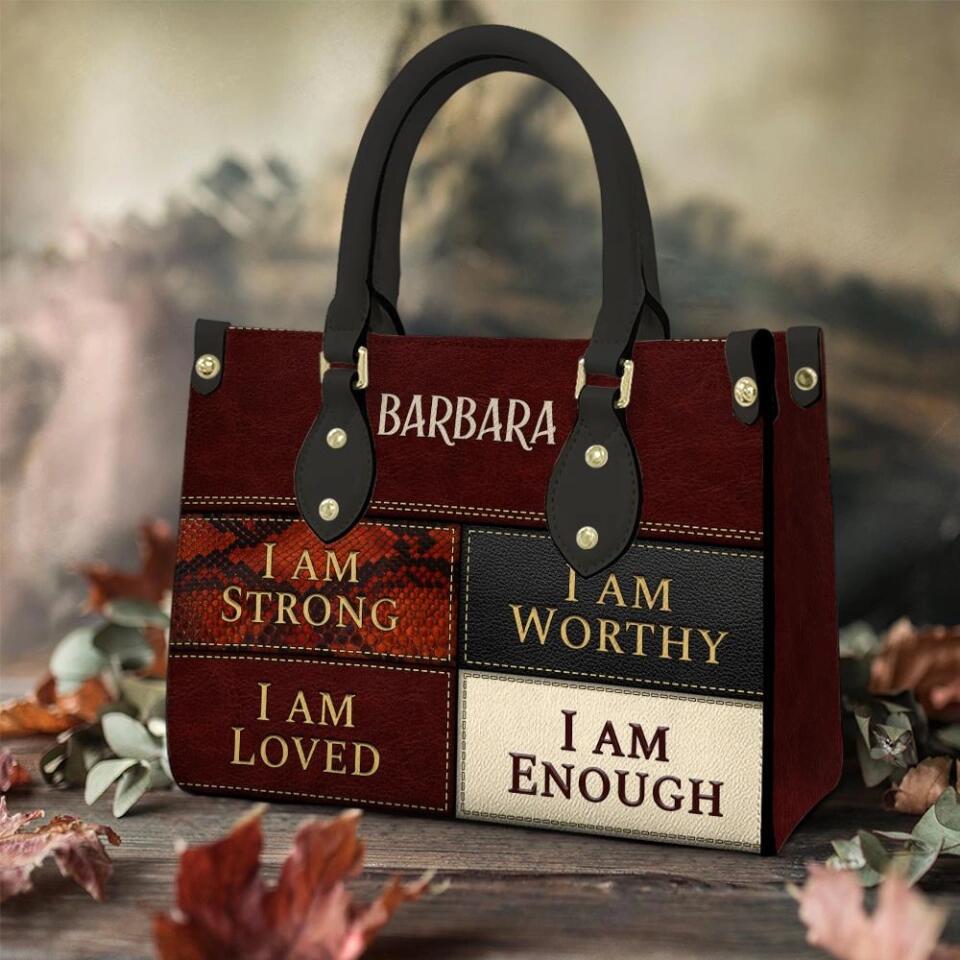 I Am Strong, I Am Worthy, I Am Loved, I Am Enough - Personalized Leather Hand Bag with Name - Christian Gifts for Women