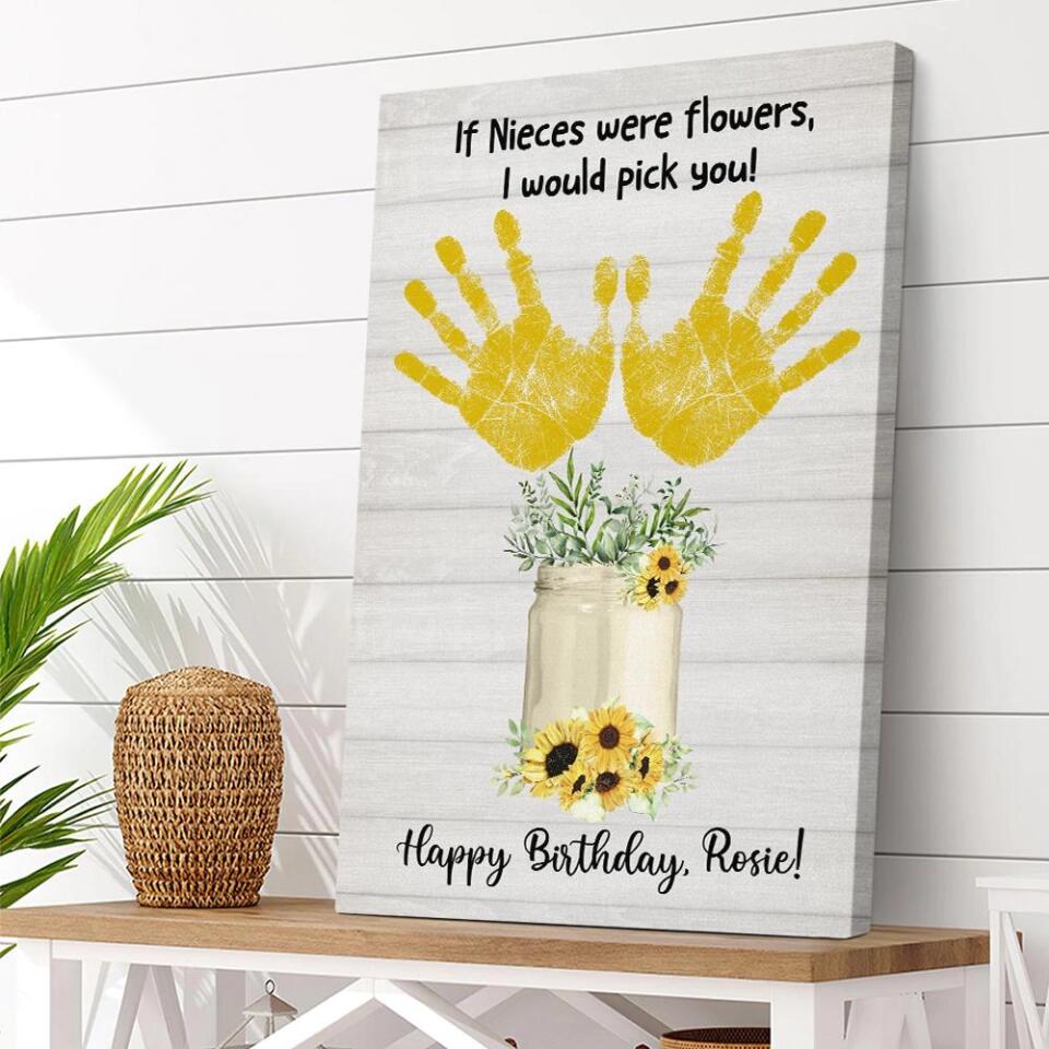 If Nieces Were Flowers I'd Pick You Custom Canvas Poster Birthday Gift For Niece