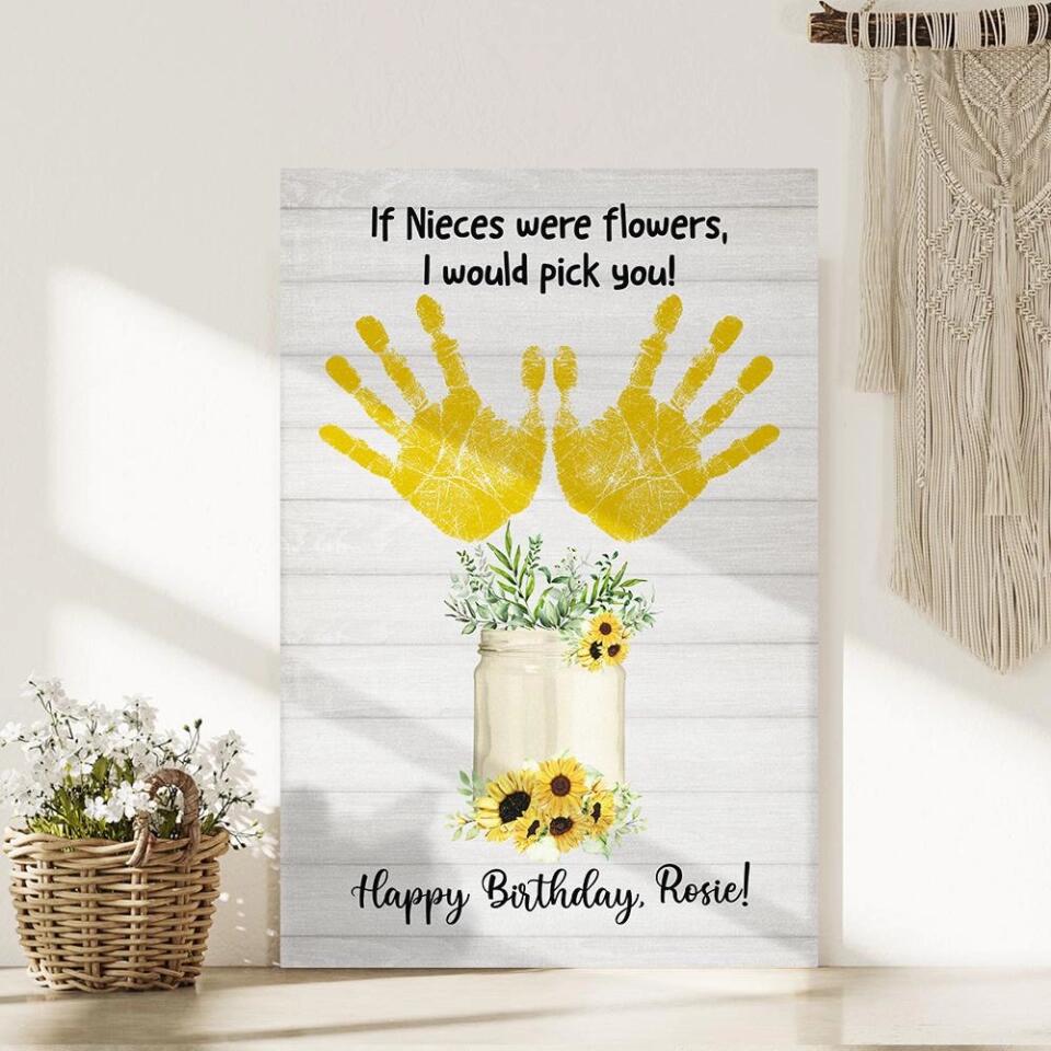If Nieces Were Flowers I'd Pick You Custom Canvas Poster Birthday Gift For Niece
