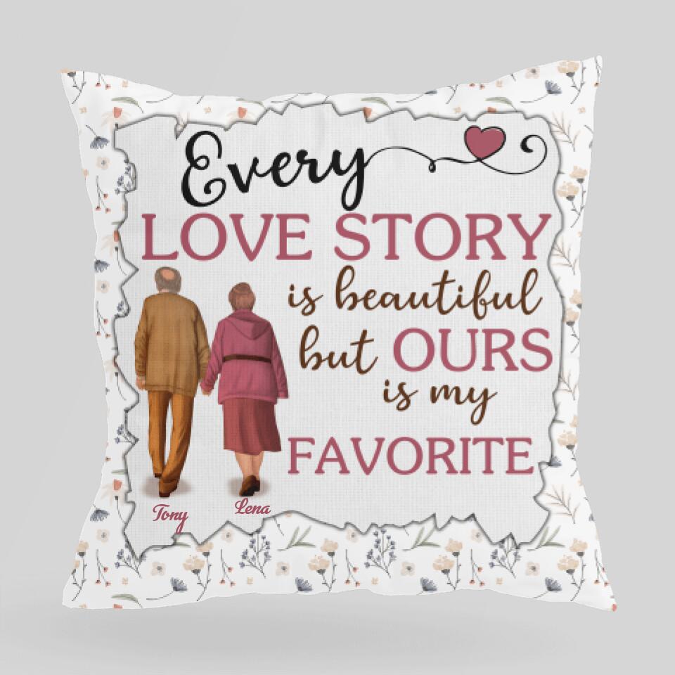 Every Love Story Is Beautiful  But Our Is My Favorite- Best Gift For Wedding Anniversary Pillow- 207HNTHPI490