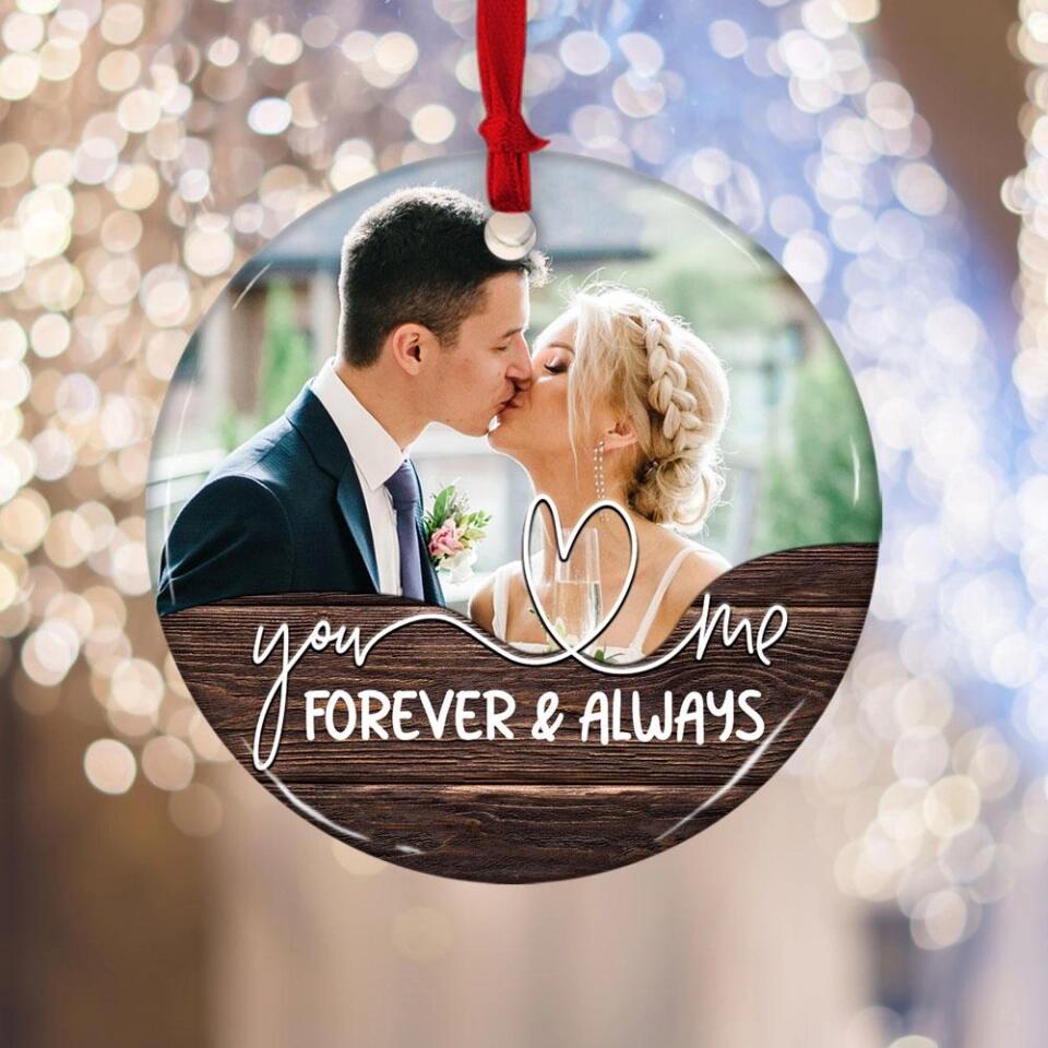 You and Me Forever and Always Custom Name and Photo Ornament
