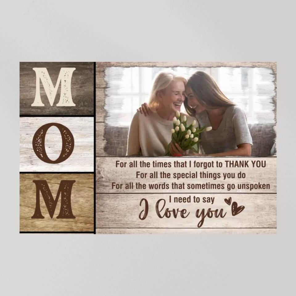Mom I Need To Say I Love You Custom Canvas Poster Mother's Day Gift