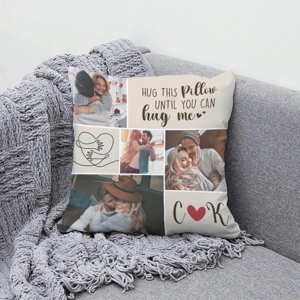 Hug This Pillow Until You Can Hug Me - Personalized Gift for Couple - Sorry Gift for Wife from Husband - Custom Canvas Pillow - 210ICNBNPI081