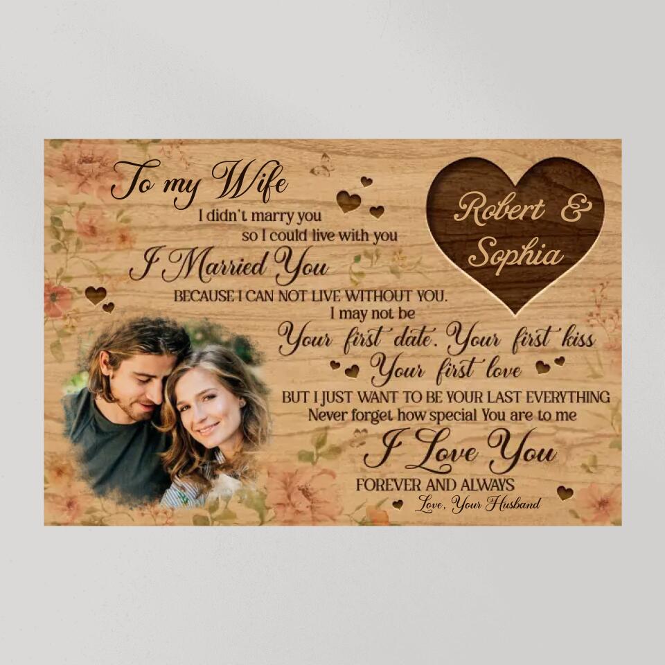 Personalized Valentine Gifts - To My Wife I Love You Forever And Always Custom Canvas Poster Anniversary Gift For Wife