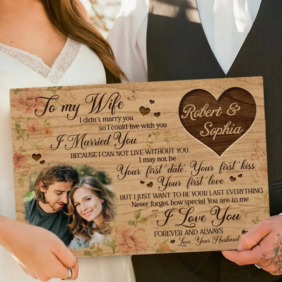 To My Wife I Love You Forever And Always - Personalized Upload Photo Poster, Canvas - Best Gift For Wife From Husband Home Decor For Anniversary For Her/Wife - 210IHPBNCA423