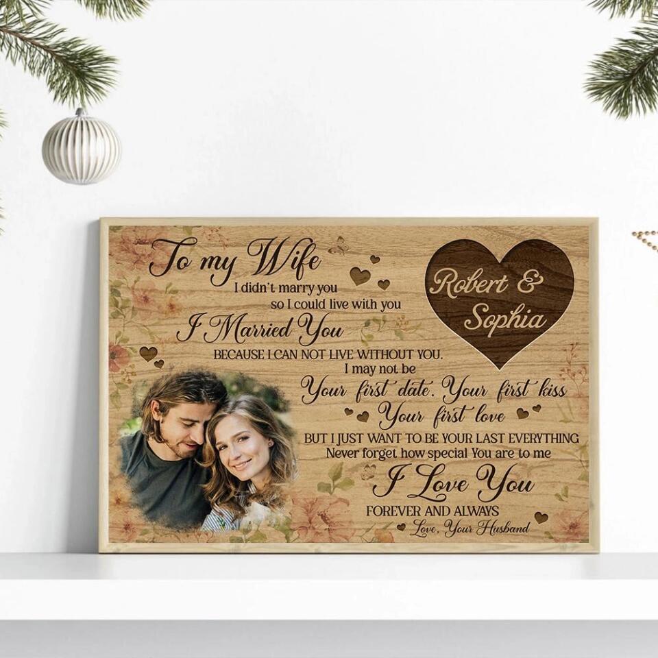 Personalized Valentine Gifts - To My Wife I Love You Forever And Always Custom Canvas Poster Anniversary Gift For Wife