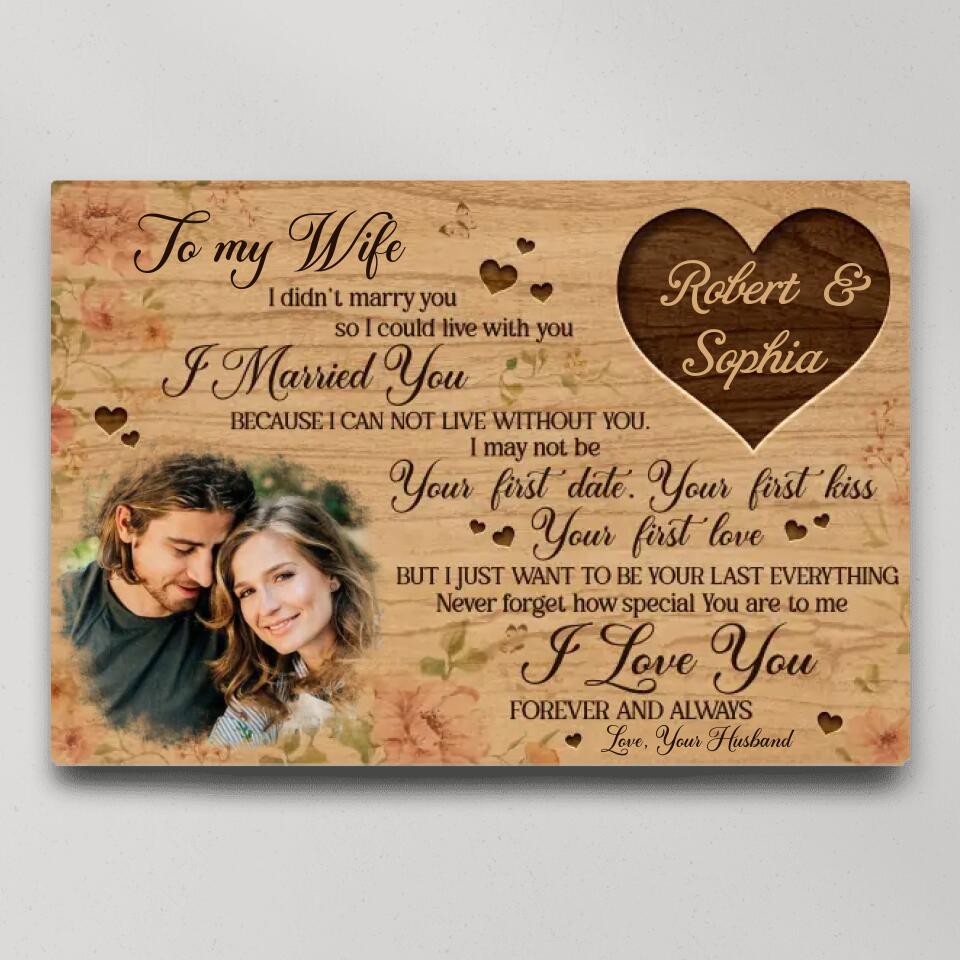 Personalized Valentine Gifts - To My Wife I Love You Forever And Always Custom Canvas Poster Anniversary Gift For Wife