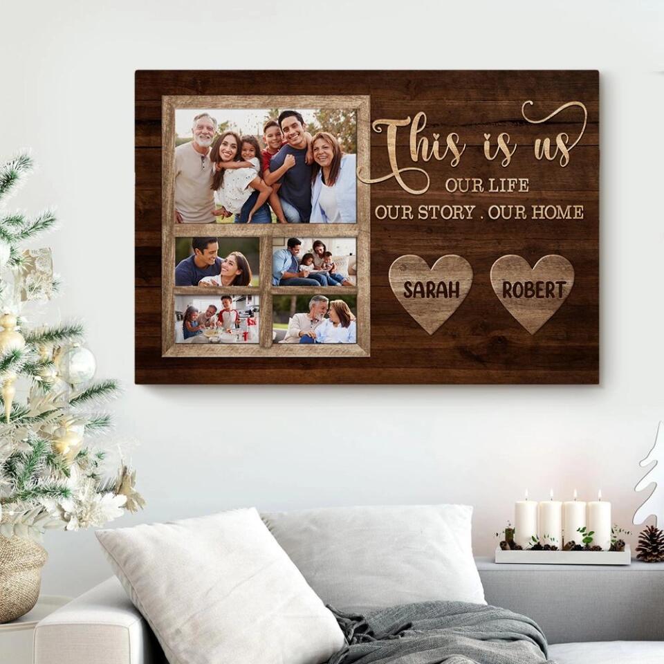 This Is Us Our Life Our Story Our Home Custom Canvas Poster Family Gift