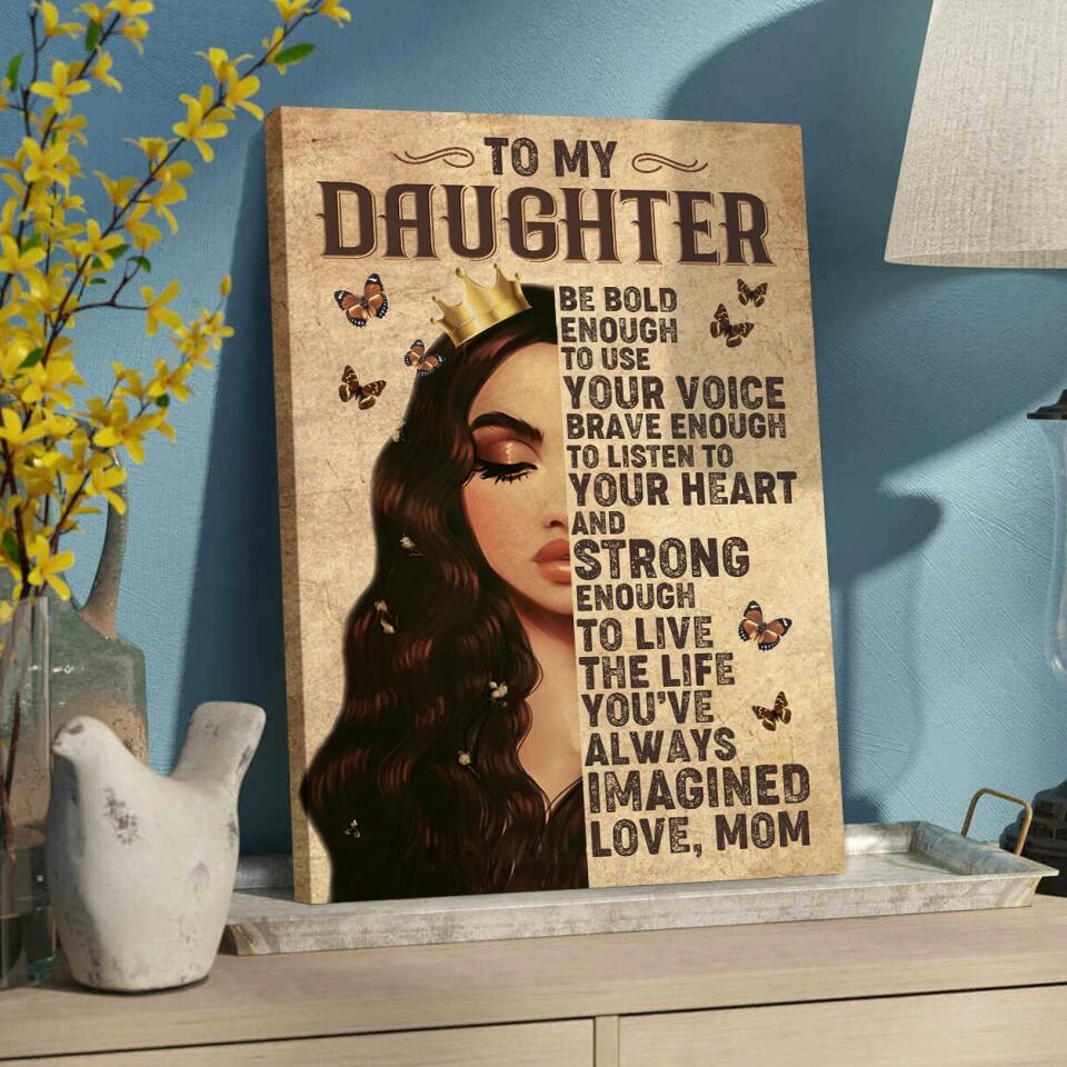 To My Daughter Princess Crown Custom Canvas Poster Birthday Gift For Daughter
