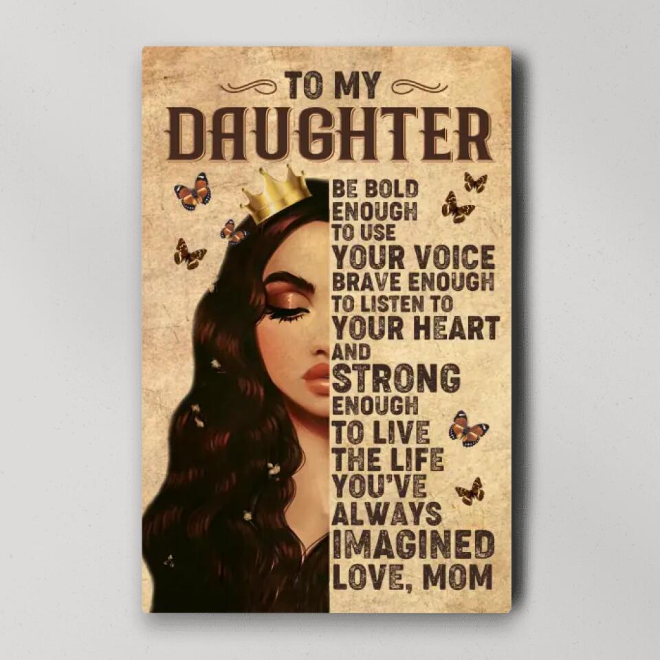 To My Daughter Princess Crown Custom Canvas Poster Birthday Gift For Daughter