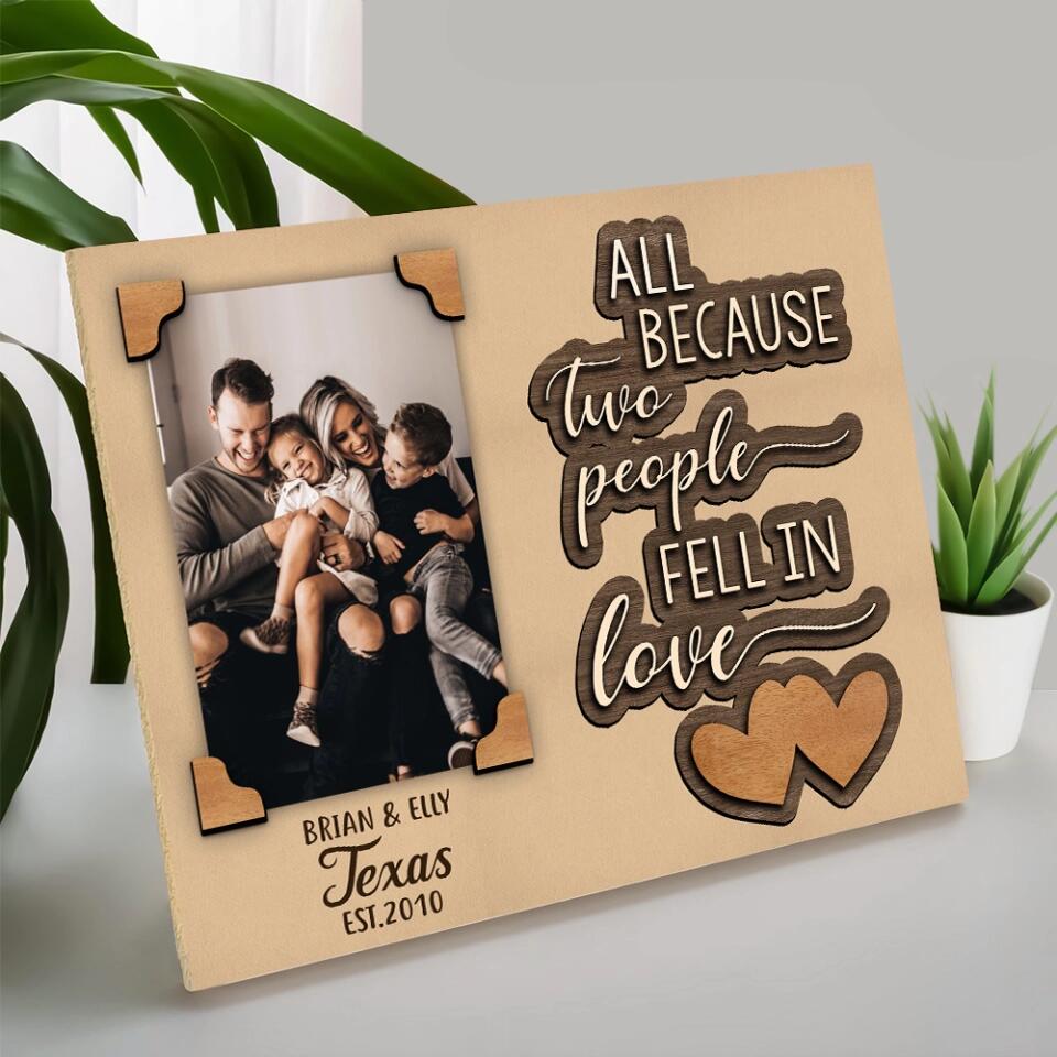 Personalized Valentine Gifts - All Because Two People Fell In Love - Personalized Upload Photo Clip Frame