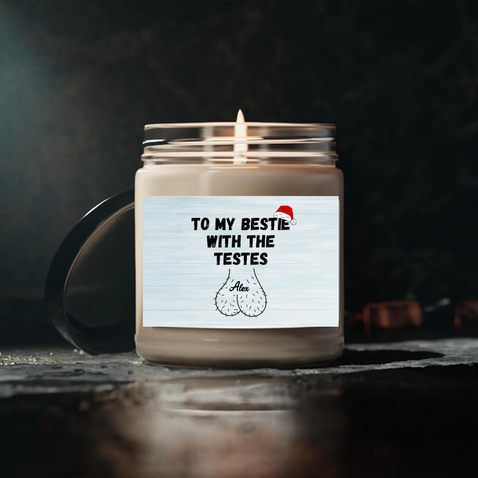 To My Bestie With The Testes - Personalized Scented Candle - Funny Christmas Gift For BFF