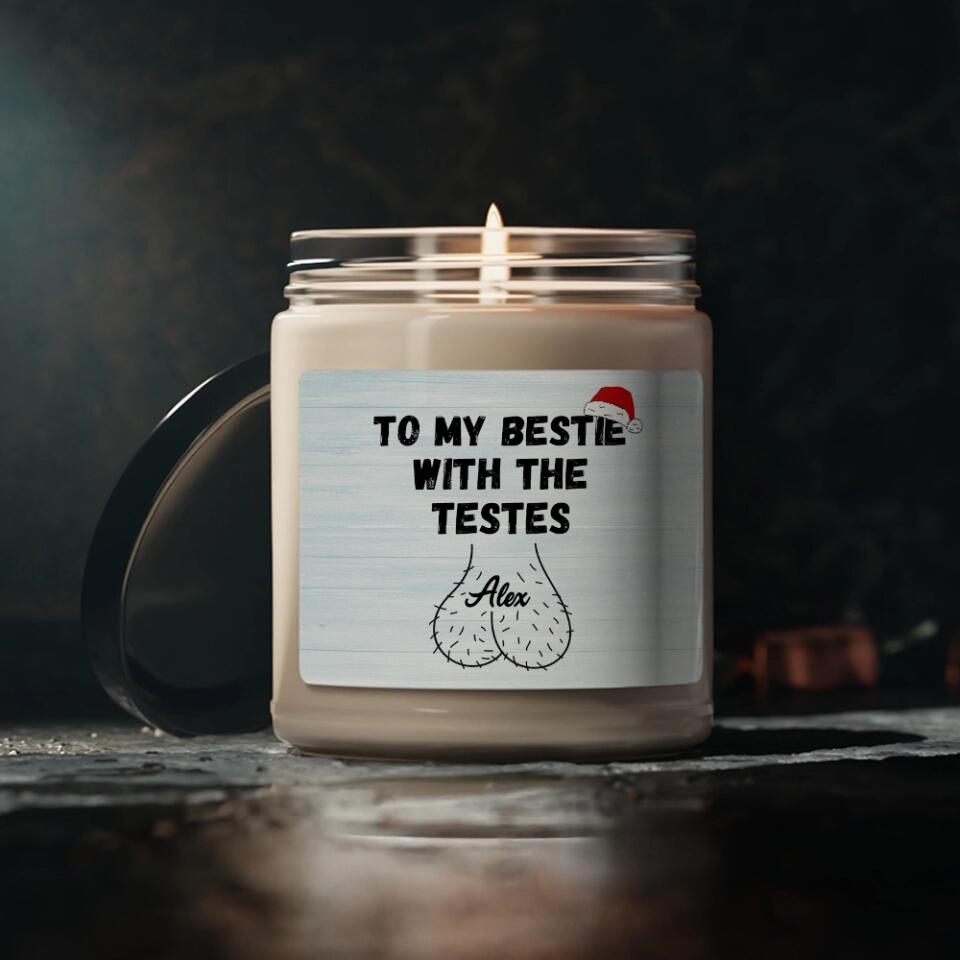 To My Bestie With The Testes - Personalized Scented Candle - Funny Christmas Gift For BFF