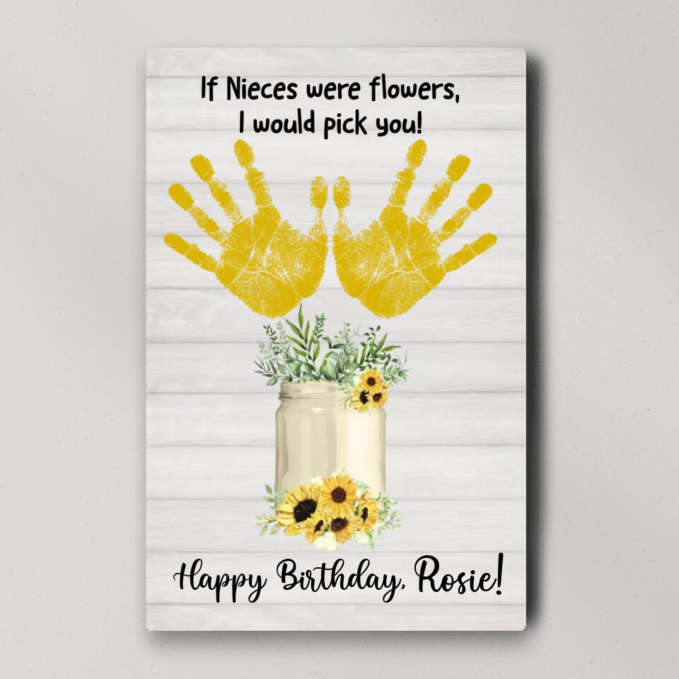 If Nieces Were Flowers I'd Pick You Custom Canvas Poster Birthday Gift For Niece