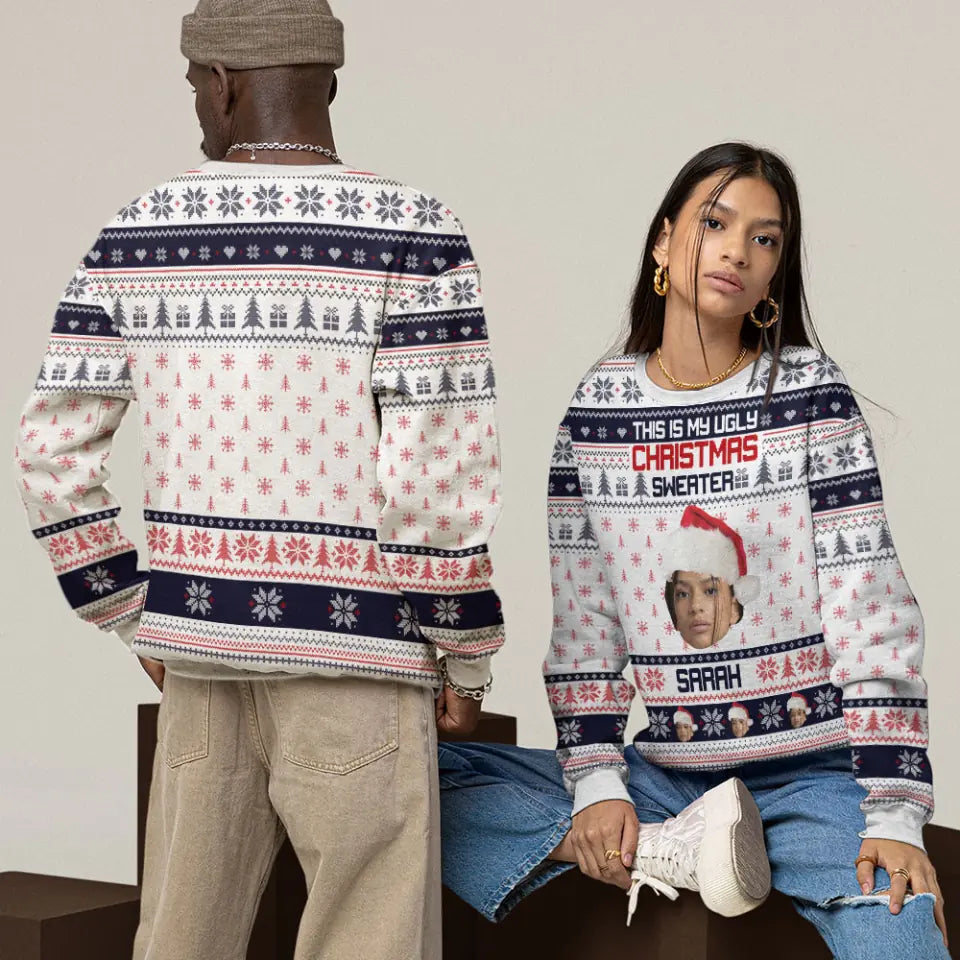 This Is My Ugly Christmas Sweater - Personalized Face and Name All Over Printed Sweater - Best Gifts for Couple Him Her Dad mom Family Friends- 210IHPLNSW466