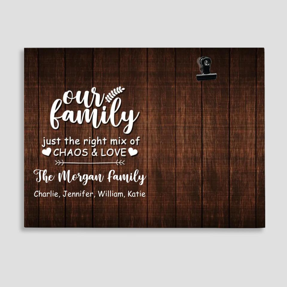Our Family Just the Right Mix of Chaos & Love - Personalized Family Name - Custom Names - Photo Clip Frame - Best Gift for Couple - Anniversary Gifts - 211ICNUNPT132