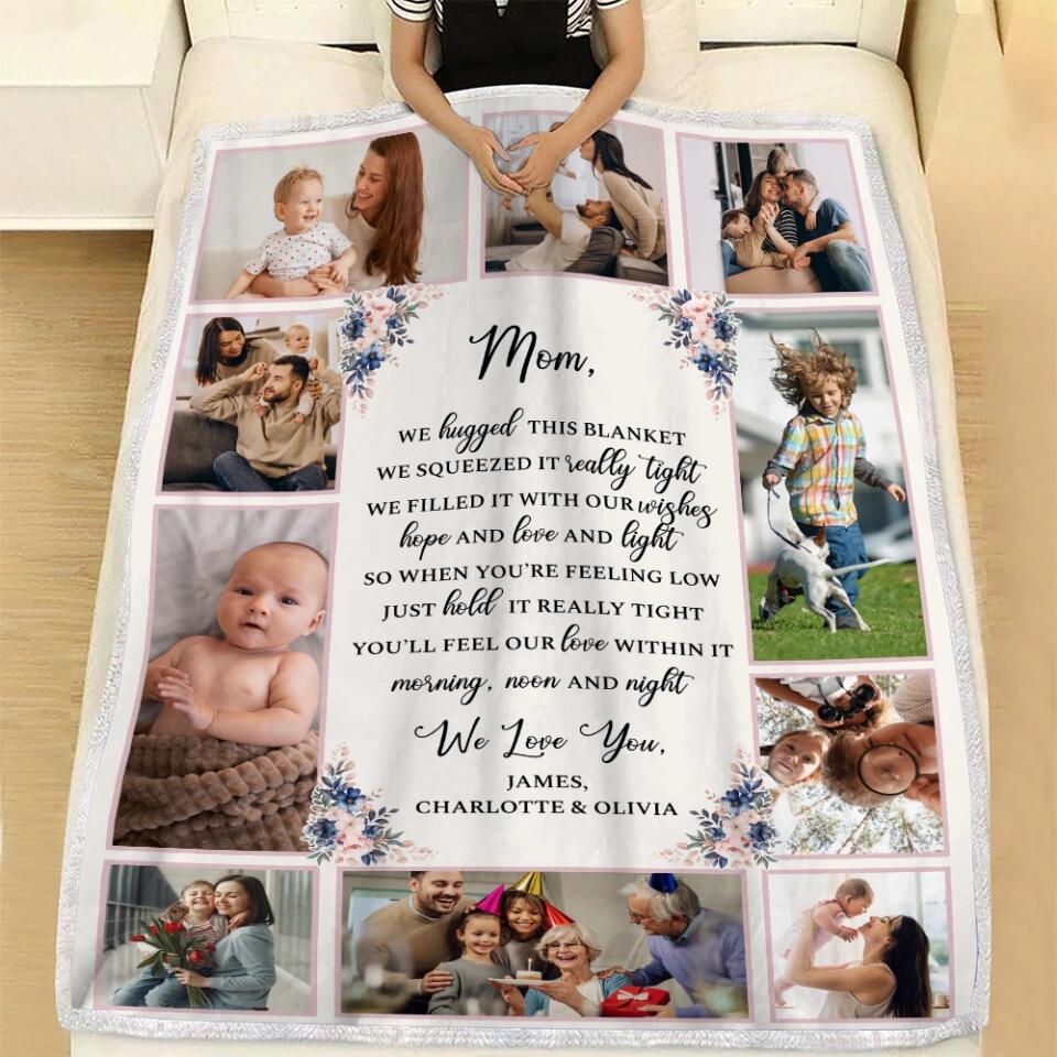 Mom We Hugged This Blanket We Squeezed It Really Tight - Personalized Photo & Names - Custom Blanket - Fleece Blanket - Best Gift for Mom - Mother's Day - 211ICNNPBL121
