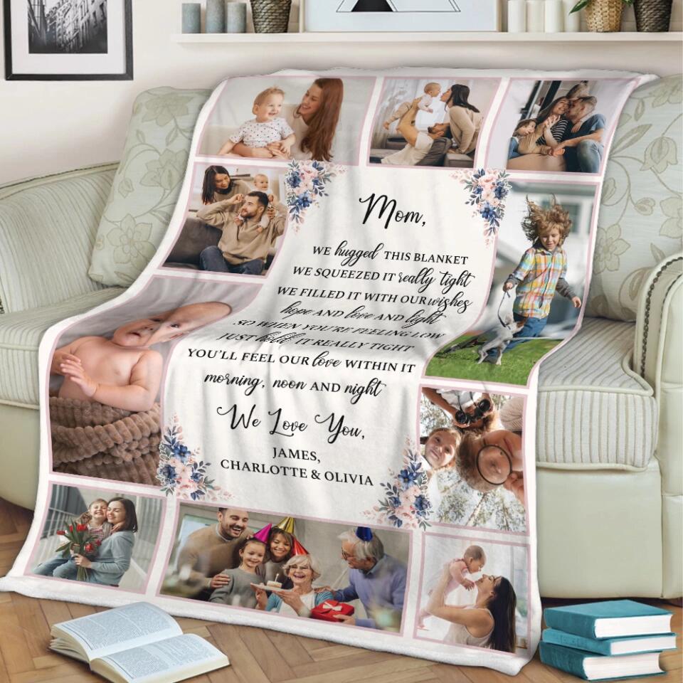 Mom We Hugged This Blanket We Squeezed It Really Tight - Personalized Photo & Names - Custom Blanket - Fleece Blanket - Best Gift for Mom - Mother's Day - 211ICNNPBL121