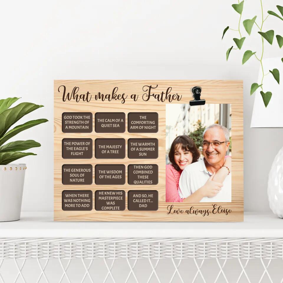 What Makes a Father - Chocolate Box with Text - God Took The Strength of a Mountain - Personalized Name - Custom Photo Clip Frame - Best Gift for Dad - Birthday Gift for Daddy - 211ICNBNPT154