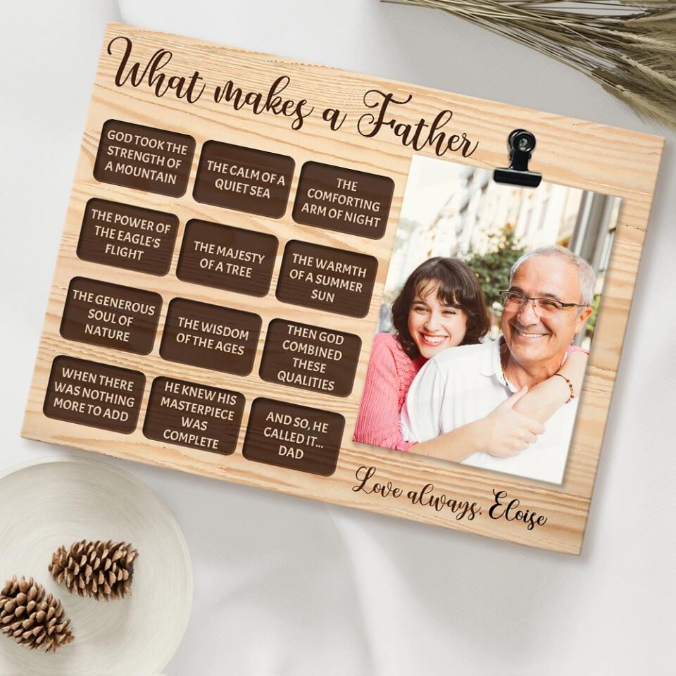 What Makes a Father - Chocolate Box with Text - God Took The Strength of a Mountain - Personalized Name - Custom Photo Clip Frame - Best Gift for Dad - Birthday Gift for Daddy - 211ICNBNPT154