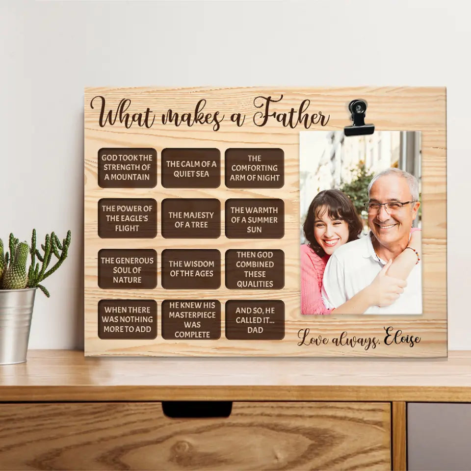 What Makes a Father - Chocolate Box with Text - God Took The Strength of a Mountain - Personalized Name - Custom Photo Clip Frame - Best Gift for Dad - Birthday Gift for Daddy - 211ICNBNPT154