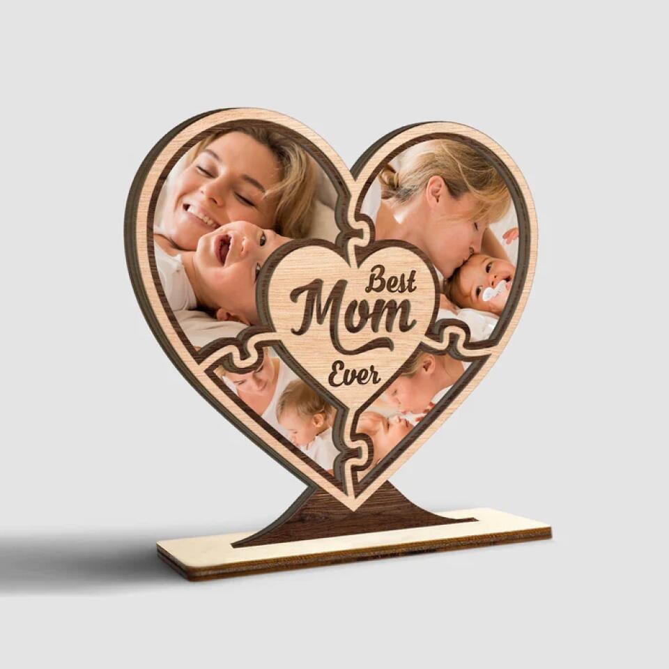 Best Mom Ever, Custom Photo Collage, Heart Shape, Wooden Plaque 3 Layers - Best Gift for Mom On Mother's day Birthday Christmas - 211IHPLNWP507