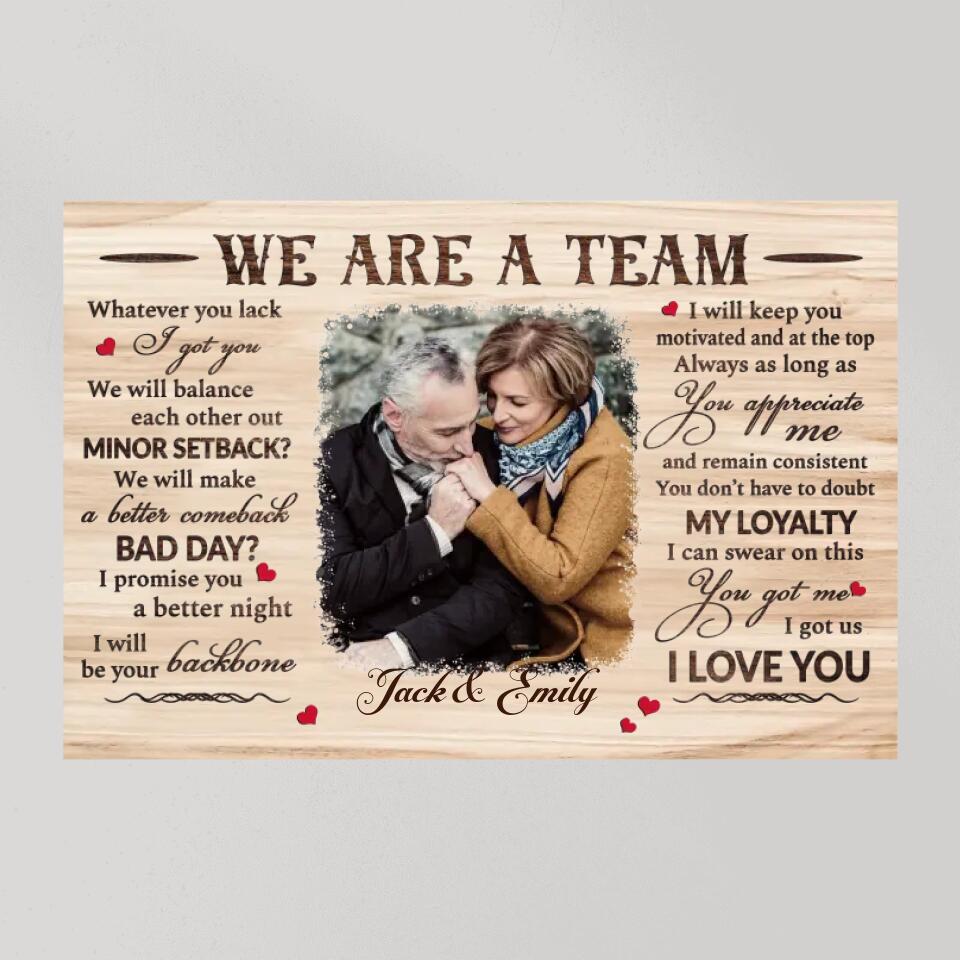 We Are A Team I Got Us I Love You - Personalized Poster/Canvas