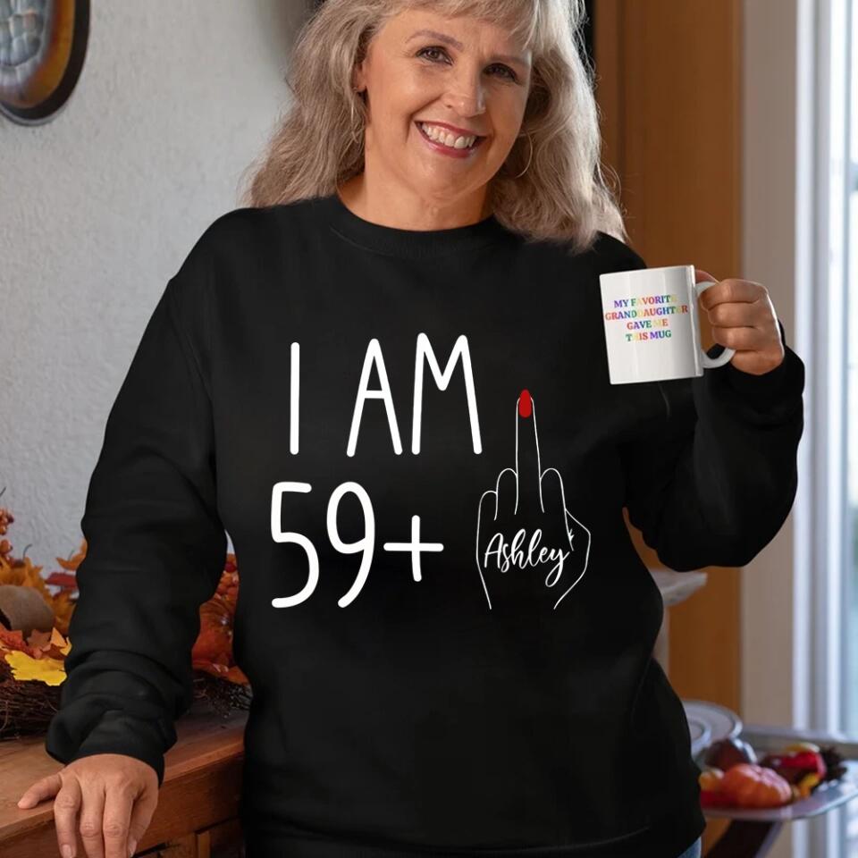 I am 39 + T-shirt, 40th Birthday Sweatshirt - Custom Age Hoodie - Funny Birthday Gift for Women