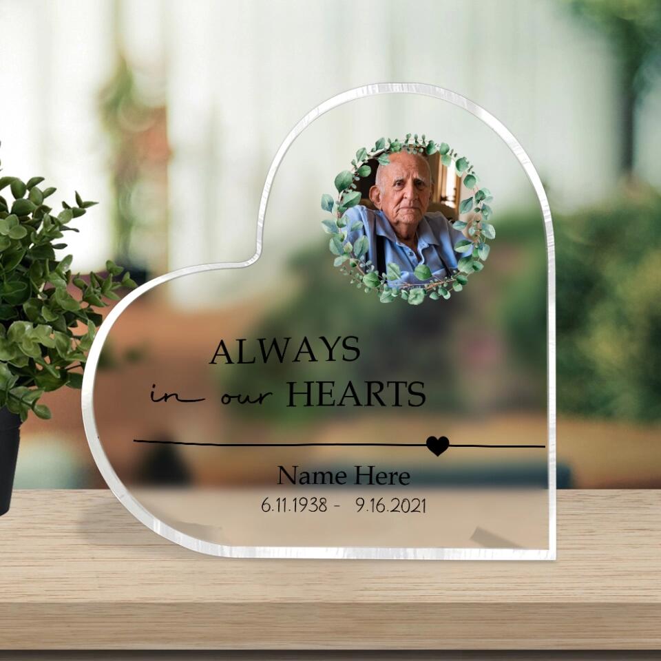 Always In Our Hearts Custom Heart Shaped Acrylic Plaque Memorial Gift