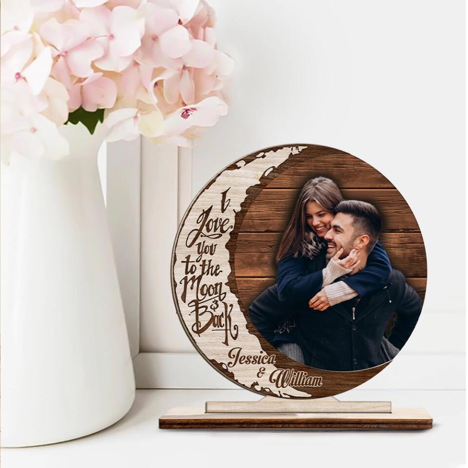 I Love You To The Moon And Back - Personalized Upload Photo Wooden Plaque - Home Decor - Best Gift For Him/Her On Anniversary For Valentine - 211IHNNPWP830