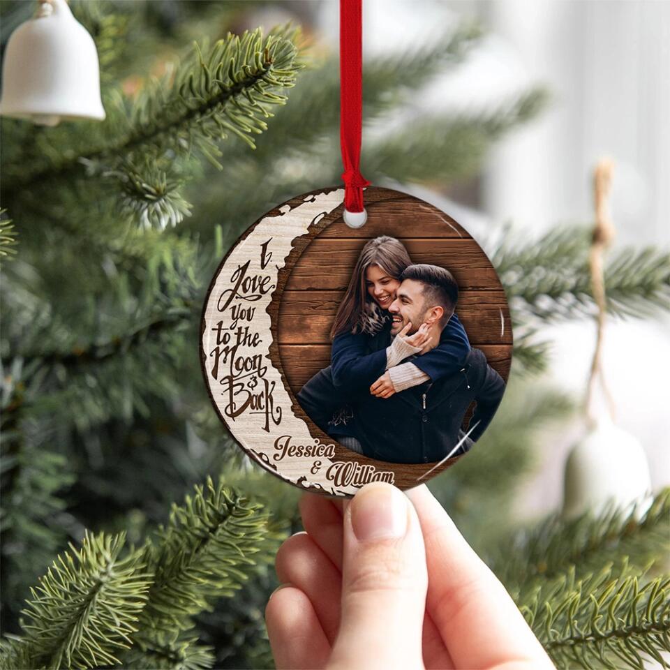 I Love You To The Moon And Back, Personalized Upload Photo Ornament, Gift for Couples, Sweet Hanging Decor