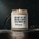 You Can't Act Like Box Dye And Expected to be Treated Like Balayage - Scented Candle - 9oz Soy Candle - Best Gift for Hairdresser Hairstylist - For Hair Salon Owner - 211ICNLNSC206