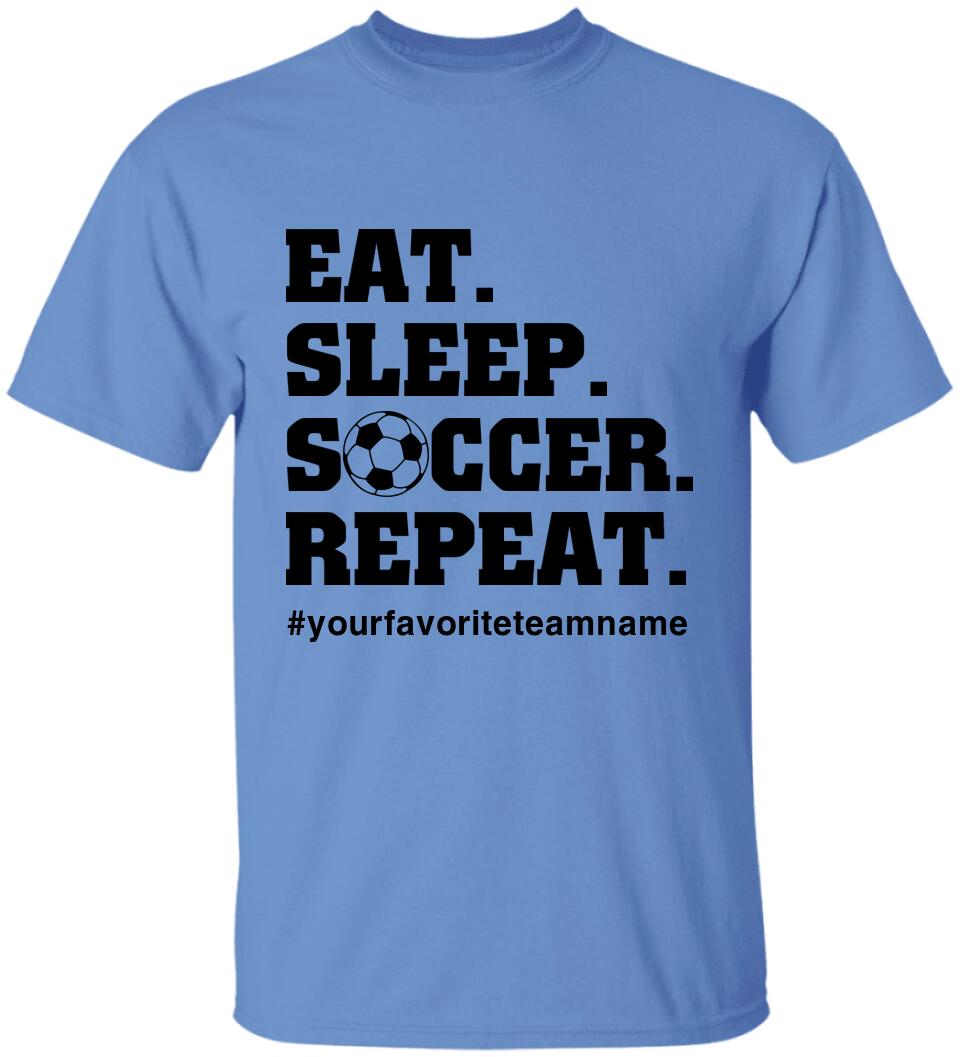 Eat Sleep Repeat, Personalized Name & Hashtag Unisex Shirt, Cool Gift for Soccer Lovers