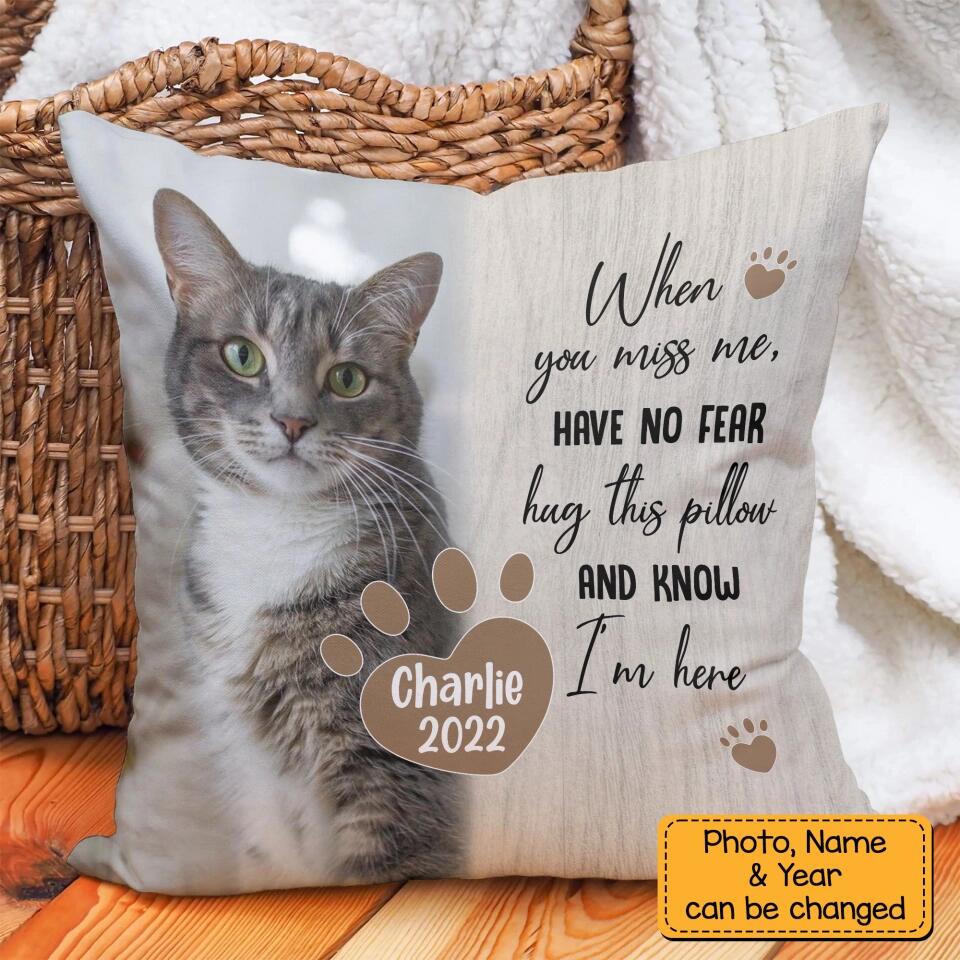 When You Miss Me Have No Fear Hug This Pillow and Know I'm Here - Custom Photo & Name - Personalized Canvas Pillow - Sympathy Gift for Loss Pet