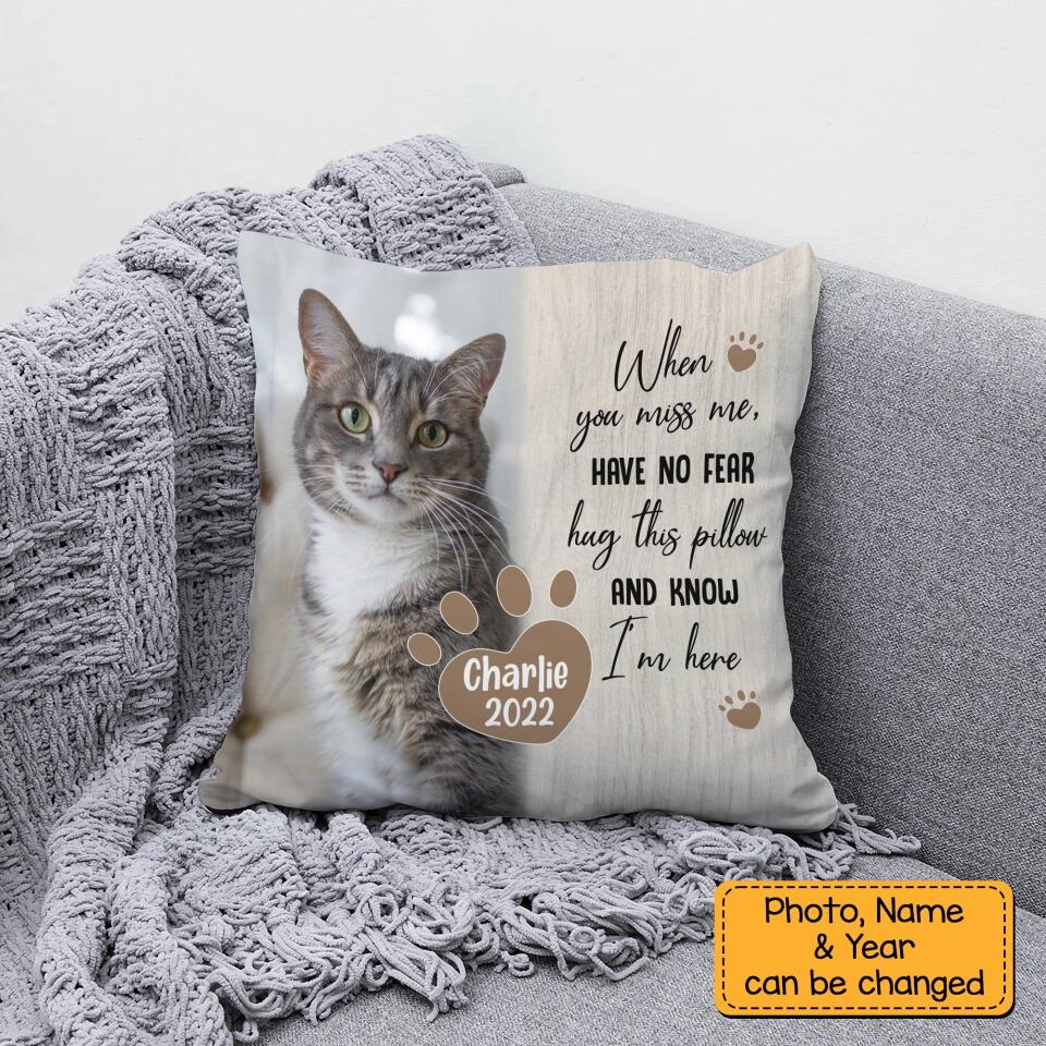 When You Miss Me Have No Fear Hug This Pillow and Know I'm Here - Custom Photo & Name - Personalized Canvas Pillow - Sympathy Gift for Loss Pet