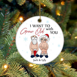 Funny Old Couple I Want to Grow Old with You - Custom Names - Personalized Nicknames - Ceramic Ornament - Naughty Dirty Couple Gifts - Cute Christmas Gift for Wife Husband Her Him - 211ICNNPOR275