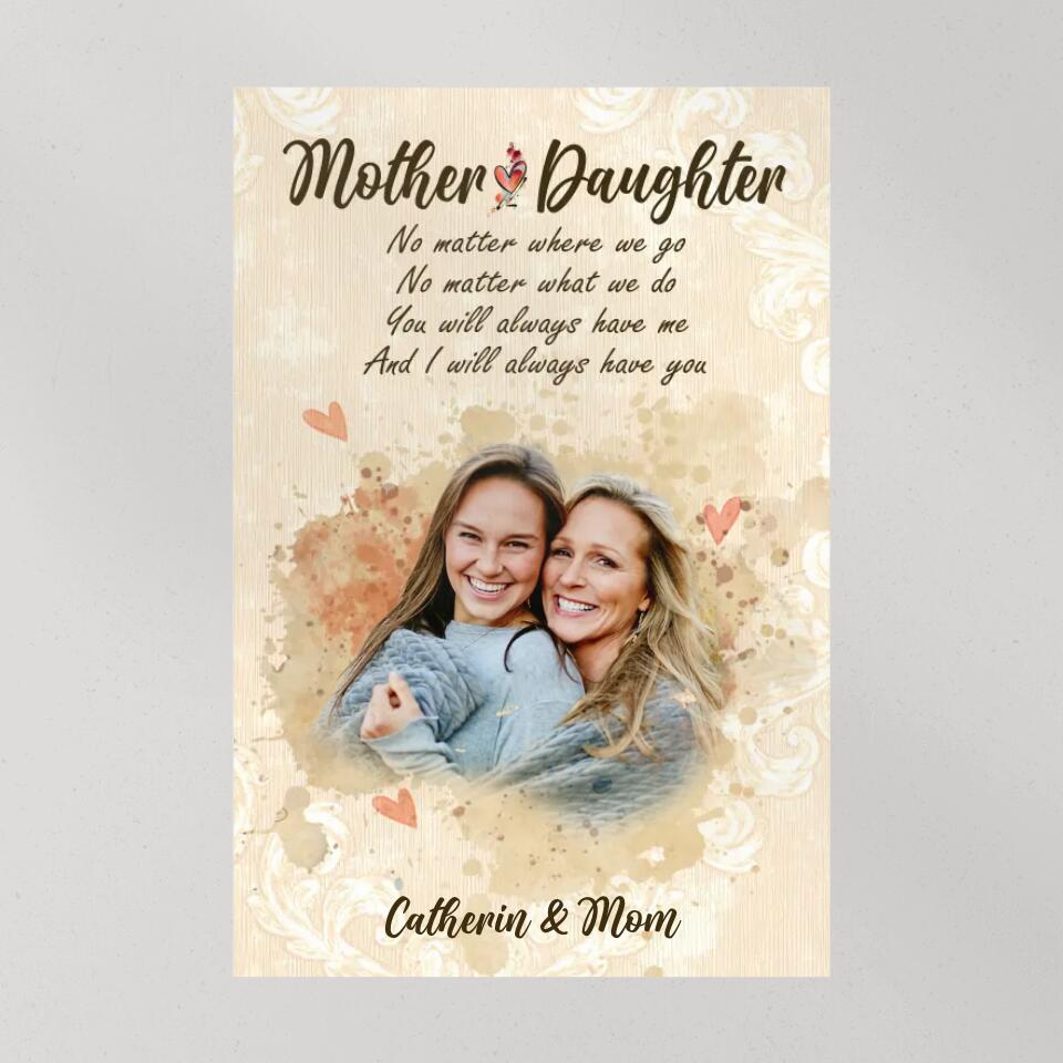 Mother And Daughter No Matter Where We Go Custom Canvas Poster Anniversary Gifts