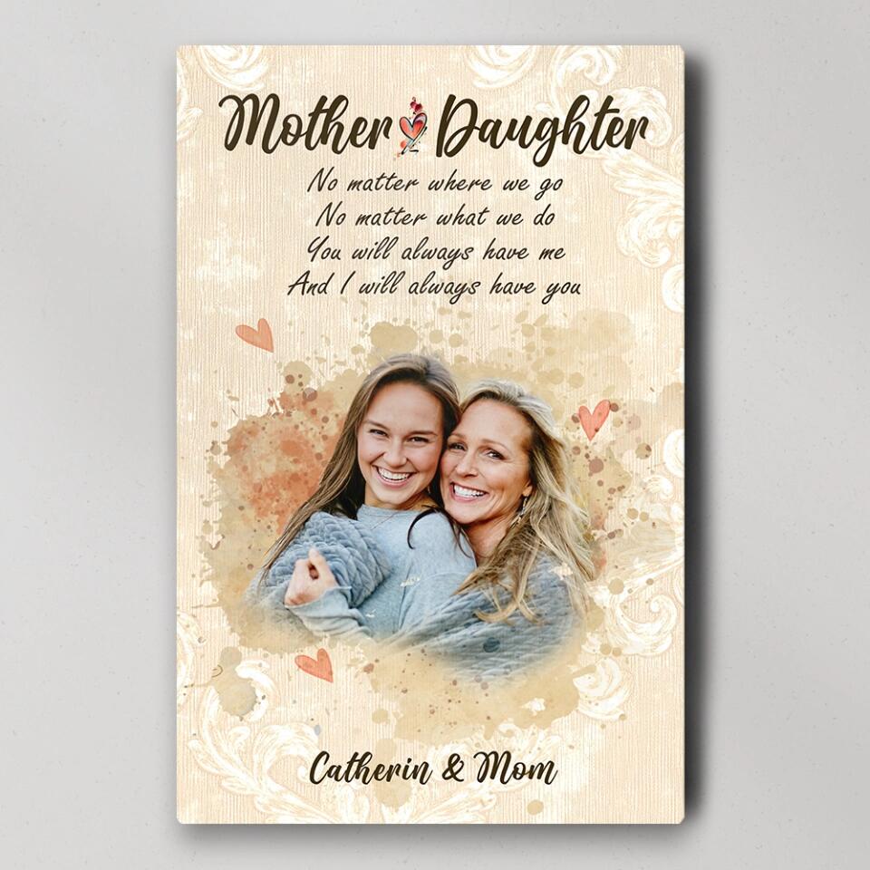 Mother And Daughter No Matter Where We Go Custom Canvas Poster Anniversary Gifts