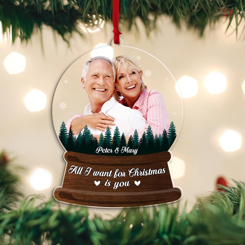 All I Want For Christmas Is You - Housewarming Gifts - Custom Acrylic Ornament - Christmas Gift For Couples