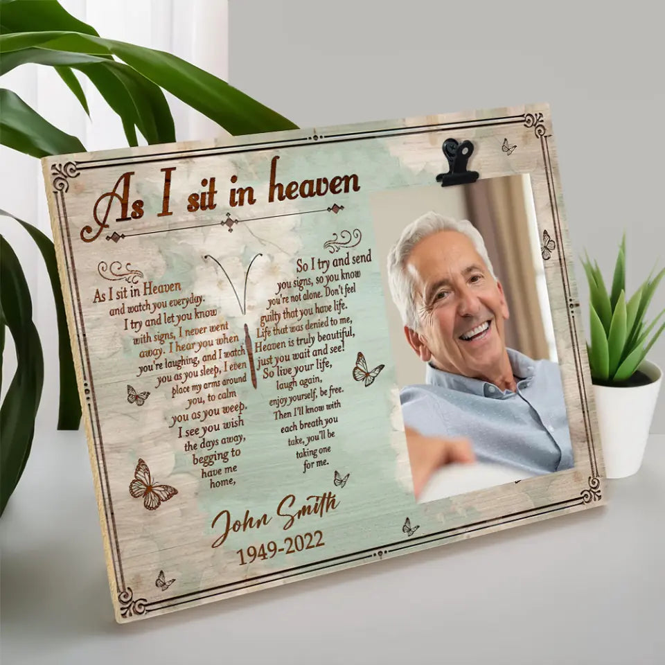As I Sit In Heaven - Personalized Photo Clip Frame - Best Memorial Gifts Family Member Loss - In Loving Memory - Remembrance Grieving Gift for Deceased Loved One - 212IHPVSPT561