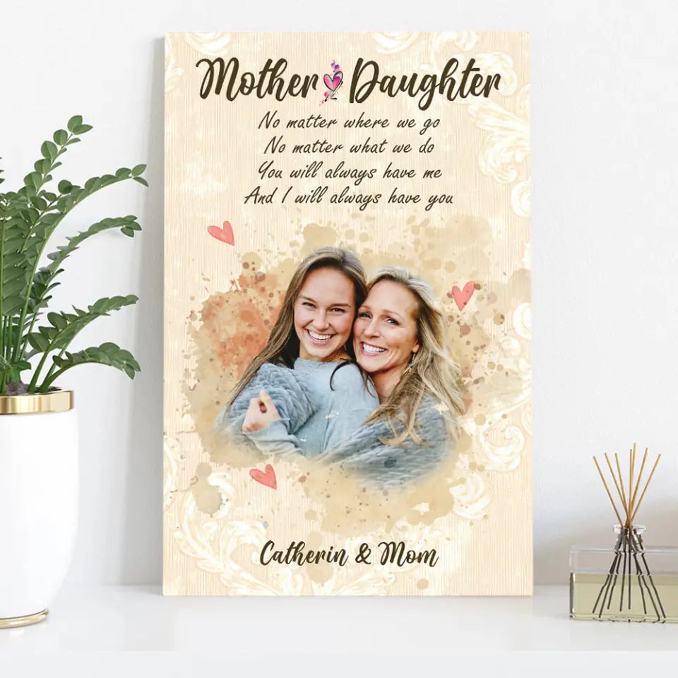 Mother And Daughter No Matter Where We Go - Personalized Poster/Canvas